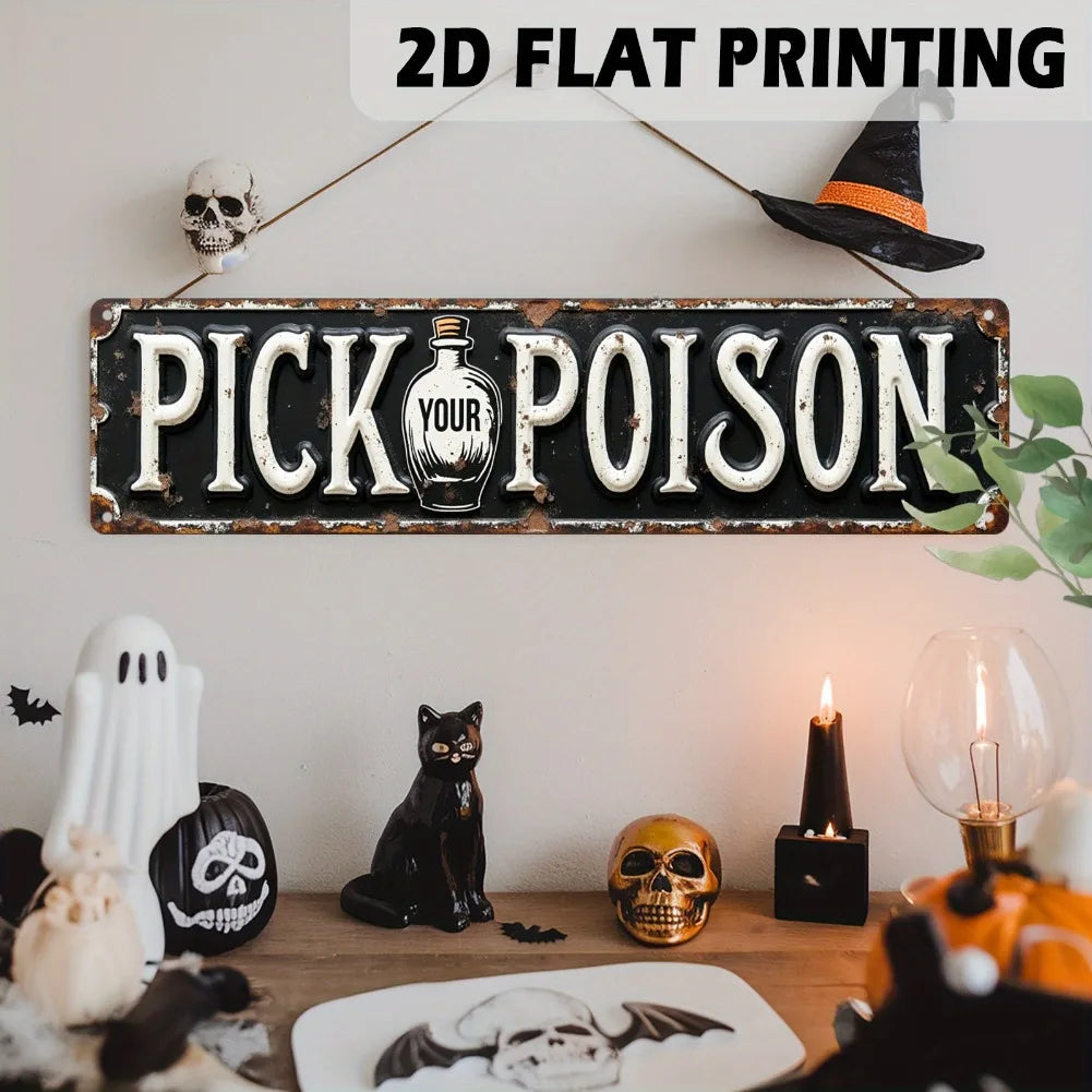 2D Vintage 'Pick Your Poison' Halloween Metal Sign
